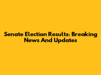 Senate Election Results: Breaking News And Updates
