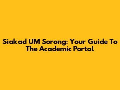 Siakad UM Sorong: Your Guide To The Academic Portal