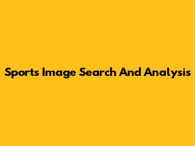 Sports Image Search And Analysis