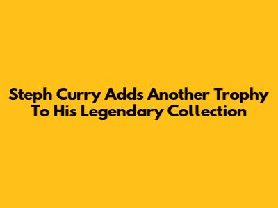 Steph Curry Adds Another Trophy To His Legendary Collection