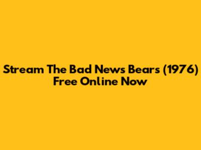 Stream The Bad News Bears (1976) Free Online Now