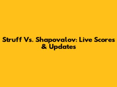 Struff Vs. Shapovalov: Live Scores & Updates