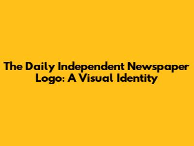 The Daily Independent Newspaper Logo: A Visual Identity