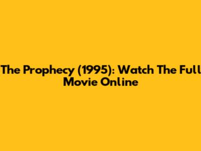 The Prophecy (1995): Watch The Full Movie Online