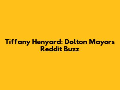 Tiffany Henyard: Dolton Mayor's Reddit Buzz