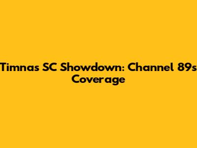Timnas SC Showdown: Channel 89's Coverage