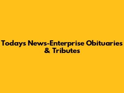 Today's News-Enterprise Obituaries & Tributes