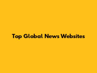 Top Global News Websites