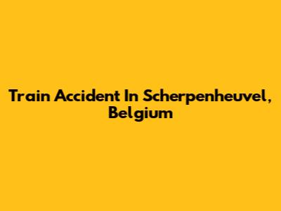 Train Accident In Scherpenheuvel, Belgium
