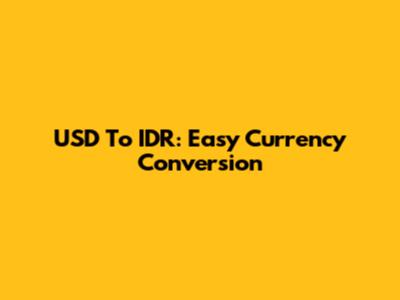 USD To IDR: Easy Currency Conversion