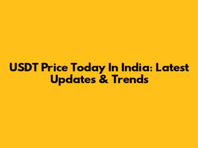 USDT Price Today In India: Latest Updates & Trends