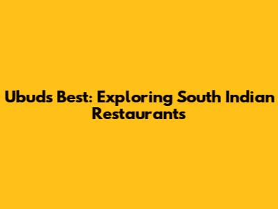 Ubud's Best: Exploring South Indian Restaurants