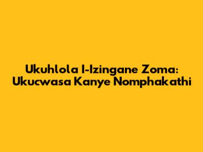 Ukuhlola I-Izingane Zoma: Ukucwasa Kanye Nomphakathi