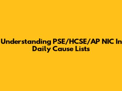 Understanding PSE/HCSE/AP NIC In Daily Cause Lists
