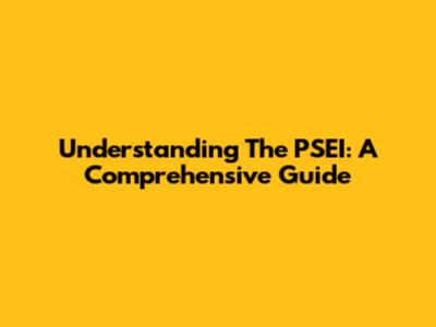 Understanding The PSEI: A Comprehensive Guide