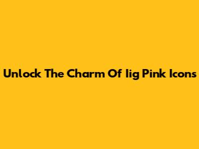 Unlock The Charm Of Iig Pink Icons