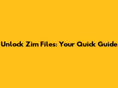 Unlock Zim Files: Your Quick Guide
