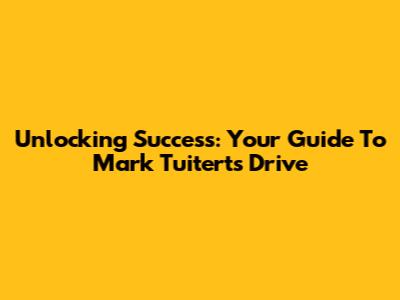 Unlocking Success: Your Guide To Mark Tuitert's 'Drive'