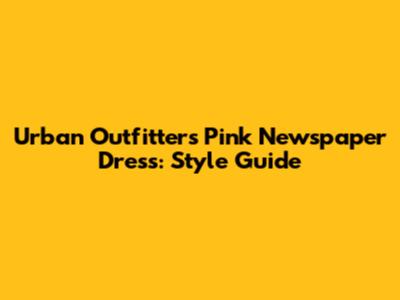 Urban Outfitters Pink Newspaper Dress: Style Guide