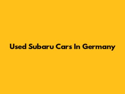 Used Subaru Cars In Germany