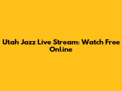 Utah Jazz Live Stream: Watch Free Online