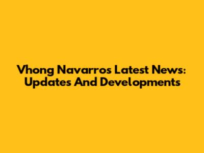 Vhong Navarro's Latest News: Updates And Developments