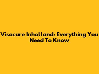 Visacare Inholland: Everything You Need To Know