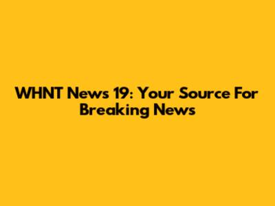 WHNT News 19: Your Source For Breaking News