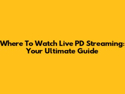 Where To Watch Live PD Streaming: Your Ultimate Guide