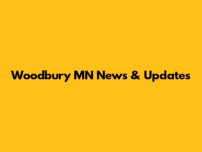 Woodbury MN News & Updates