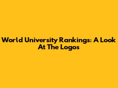 World University Rankings: A Look At The Logos