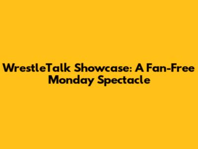 WrestleTalk Showcase: A Fan-Free Monday Spectacle