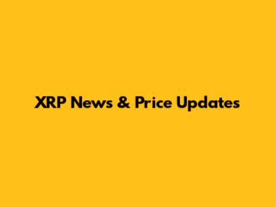 XRP News & Price Updates
