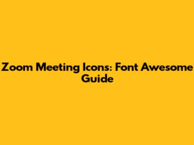 Zoom Meeting Icons: Font Awesome Guide